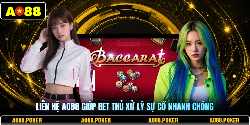 Liên Hệ AO88 1 Liên hệ AO88 giúp bet thủ xử lý sự cố nhanh chóng