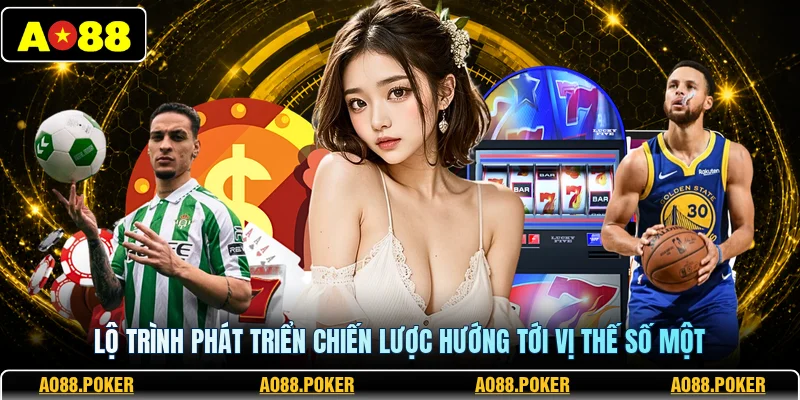 Ao88 | Trang Chủ AO88.Com Chính Thức 2026 – Đăng Ký +88k 12 Lộ trình phát triển chiến lược hướng tới vị thế số một